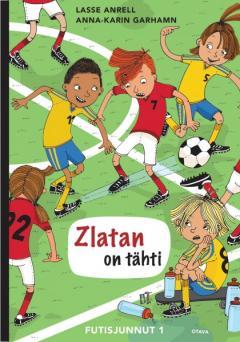Zlatan on tähti (Futisjunnut #1)