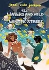 The Waters and Wild of Winter Street The Waters and Wild of Winter Street