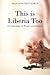 This is Liberia Too by Pianapue Kept Early
