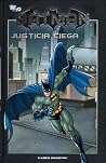 Batman: Justicia ciega (Batman la colección #19) Batman: Justicia ciega (Batman la colección #19)