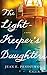 The Lightkeeper's Daughters by Jean E. Pendziwol
