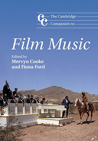 The Cambridge Companion to Film Music (Cambridge Companions to Music)