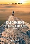 L'Ascension du Mont Blanc by Ludovic Escande