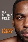 Na minha pele by Lázaro Ramos