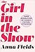 The Girl in the Show: Three Generations of Comedy, Culture, and Feminism