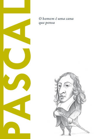 Pascal : o homem é uma cana que pensa (Biblioteca Descubrir la Filosofía, #17)