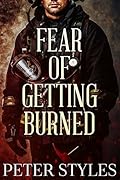 Fear of Getting Burned