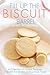 Fill Up the Biscuit Barrel: A Collection of Cookie Recipes That Will Put Smiles on Your Kids Faces