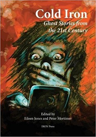 Cold Iron: Twenty-First Century Ghost Stories
