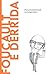 Foucault e Derrida : pensamento francês contemporâneo (Biblioteca Descubrir la Filosofía, #27)