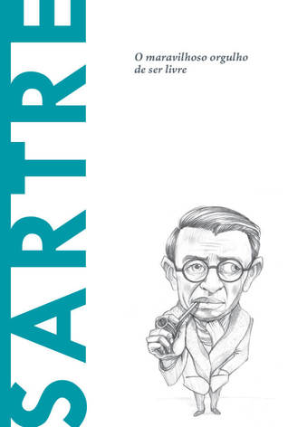 Sartre : o maravilhoso orgulho de ser livre (Biblioteca Descubrir la Filosofía, #32)