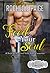 Feed Your Soul (Passion, Vows & Babies Kindle World; Body & Soul, #4)