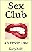 Sex Club: An Erotic Tale