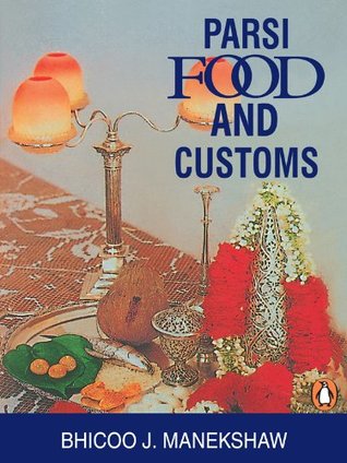 Parsi Food and Drinks and Customs (Kindle Edition)