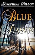 Blue Dawn, the Sequel to the Blue Series, Part 2
