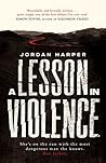 Book cover for A Lesson in Violence: Filmed as She Rides Shotgun, now a major movie on Amazon Prime