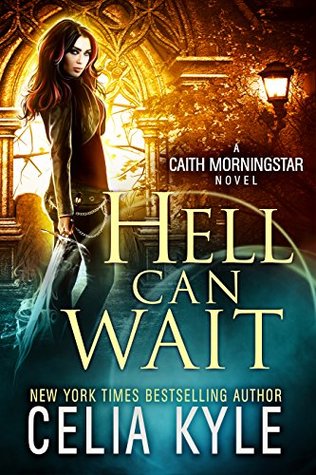 Hell Can Wait (Caith Morningstar, #4)