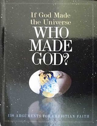 If God Made the Universe, Who Made God?
