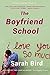 The Boyfriend School (Sarah Bird's Texas Quartet Book 2)