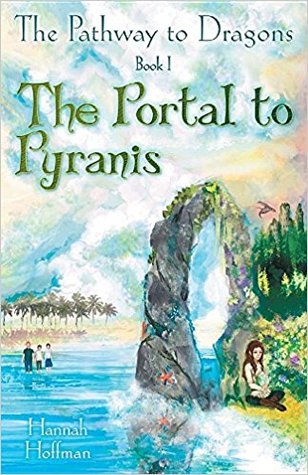The Pathway to Dragons: The Portal to Pyranis