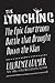 The Lynching: The Epic Courtroom Battle That Brought Down the Klan
