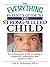 The Everything Parent's Guide To The Strong-Willed Child: An Authoritative Guide to Raising a Respectful, Cooperative, And Positive Child (Everything®)