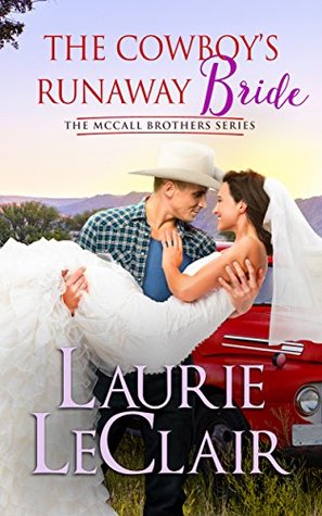 The Cowboy's Runaway Bride (The McCall Brothers, #3)