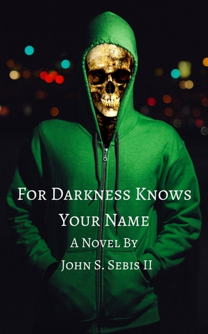 For Darkness Knows Your Name