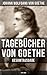 Tagebücher von Goethe (Gesamtausgabe: 1775-1832) (German Edition)