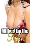 Milked by the Boss