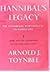 Hannibal's Legacy -The Hannibalic Wars Effect on Roman Life: Volume I Rome and Her Neighbors Before Hannibal's Entry