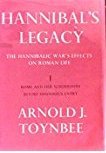 Hannibal's Legacy -The Hannibalic Wars Effect on Roman Life: Volume I Rome and Her Neighbors Before Hannibal's Entry (Hardcover)