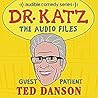 Dr. Katz: The Audio Files Episode 6