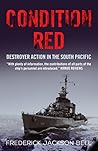 Condition Red: Destroyer Action in the South Pacific