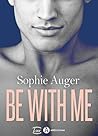 Be with me (romance M/M) by Sophie Auger