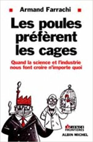 Les Poules Preferent Les Cages By Armand Farrachi