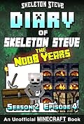 Diary of Skeleton Steve, the Noob Years, Season 2, Episode 4