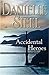 Accidental Heroes A Novel by Danielle Steel
