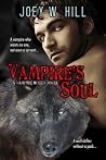 Vampire's Soul by Joey W. Hill Vampire's Soul by Joey W. Hill