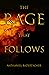 The Rage That Follows