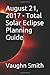 August 21, 2017 - Total Solar Eclipse Planning Guide