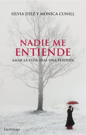 Nadie me entiende (NARRATIVA) (Spanish Edition)