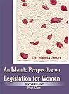 An Islamic Perspective on Legislation for Women Part I by Dr Magdah Amer An Islamic Perspective on Legislation for Women Part I by Dr Magdah Amer