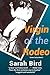 Virgin of the Rodeo (Sarah Bird's Texas Quartet Book 4)
