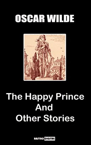 THE HAPPY PRINCE AND OTHER STORIES - OSCAR WILDE