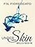 Under my Skin by F.N. Fiorescato