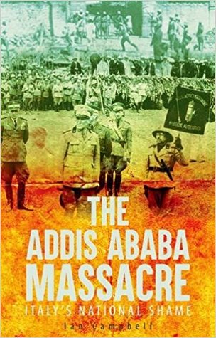 The Addis Ababa Massacre: Italy's National Shame (Hardcover)