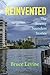 REINVENTED by Bruce Levine