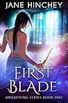 First Blade by Jane Hinchey