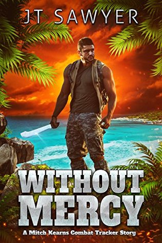 Without Mercy (Mitch Kearns Combat Tracker #6)